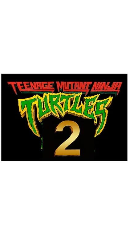 Teenage Mutant Ninja Turtles 2